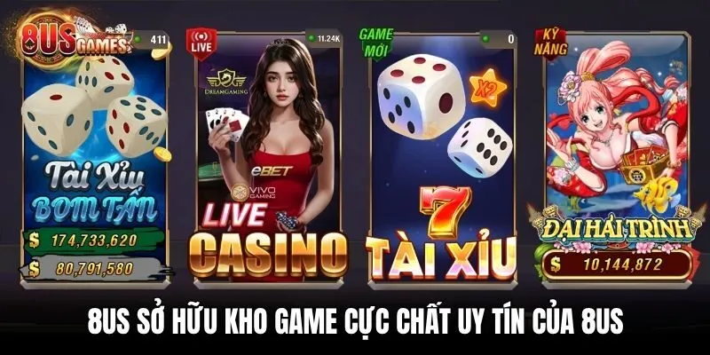 8us sở hữu kho game cực chất